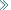 >>